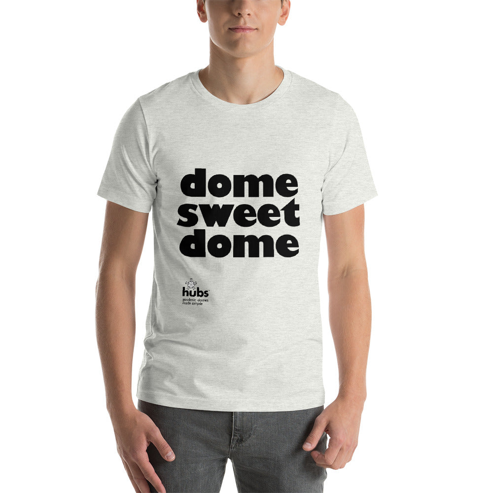 Dome sweet dome - Unisex T-Shirt