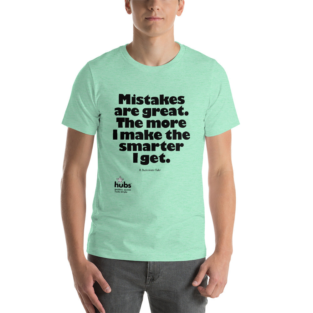 Mistakes are great - Bucky quote - Unisex T-Shirt