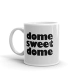Dome sweet dome - Mug