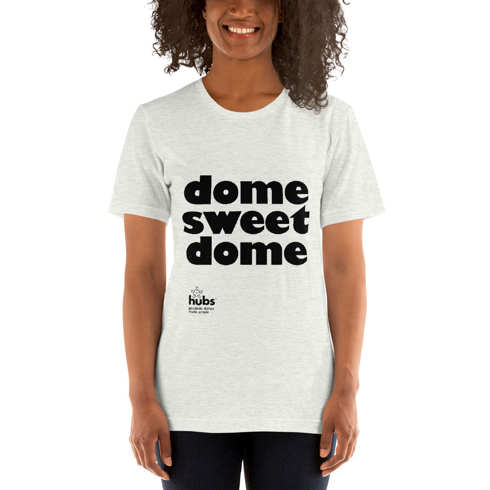 Dome sweet dome - Unisex T-Shirt