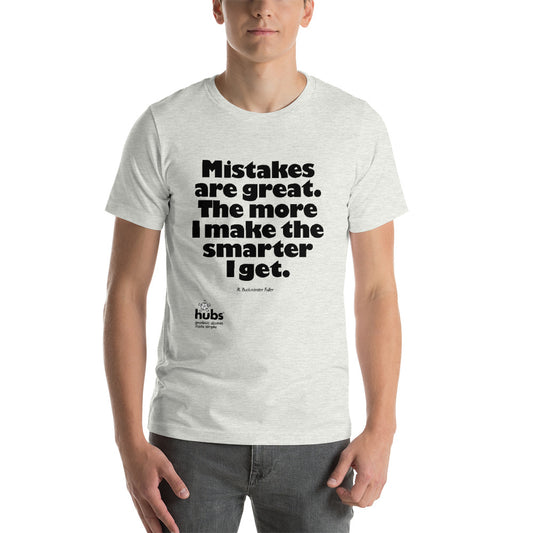 Mistakes are great - Bucky quote - Unisex T-Shirt